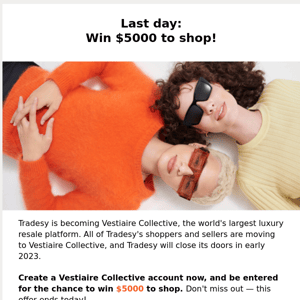 Last day to win $5000 to shop!