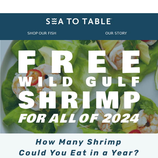 WOW! Free Shrimp all year long