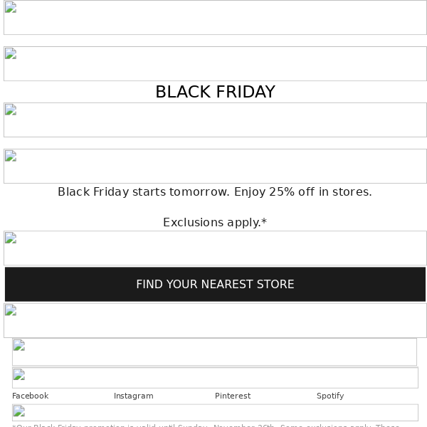 Black Friday: 25% off in stores starts tomorrow