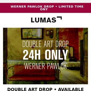 Now available for 24 hours only! Limited-edition art from Werner Pawlok