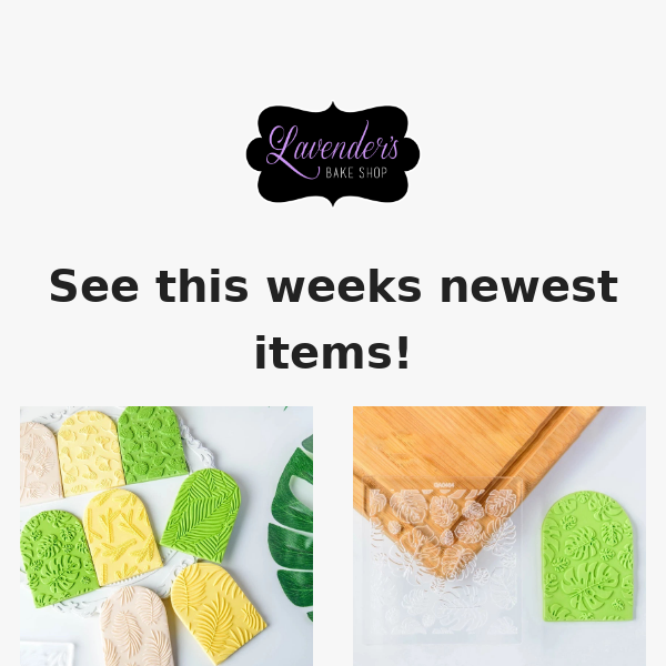 This weeks newest items!