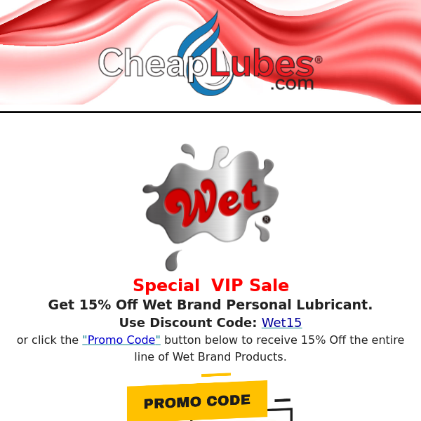 CheapLubes.com VIP Sale: 15% Off Wet Brand Lubricant Expires Wed, June 22nd. (C)