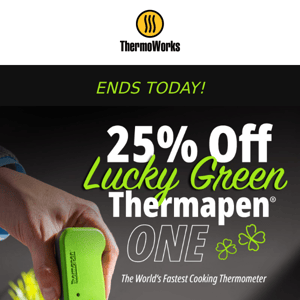 Hurry! 25% Off Lucky Green Thermapen ONE Ends Today