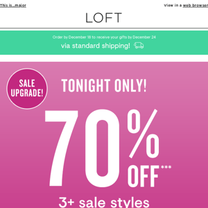 ENDS TONIGHT: 70% off 3+ sale styles!