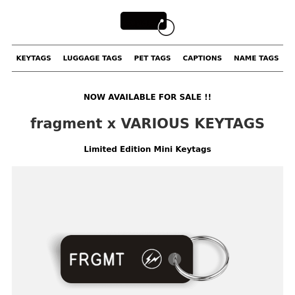 fragment Limited Edition Mini Keytags Now Available!! - Various