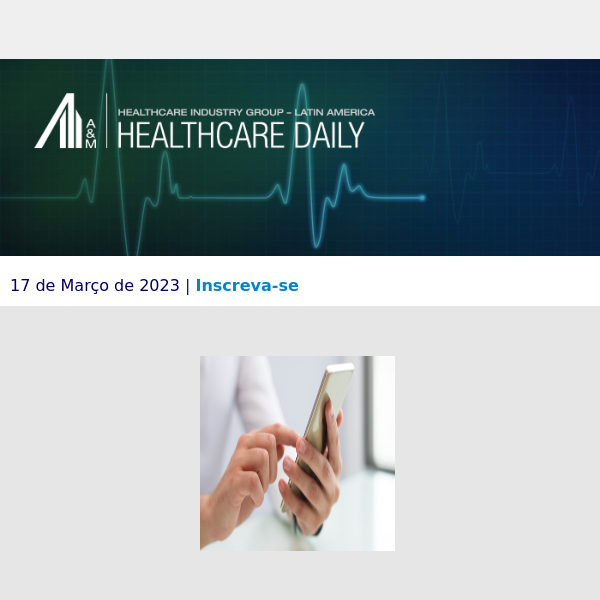 Healthcare Daily, 17 de Março de 2023| Alvarez & Marsal