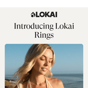 ICYMI: NEW LOKAI RINGS