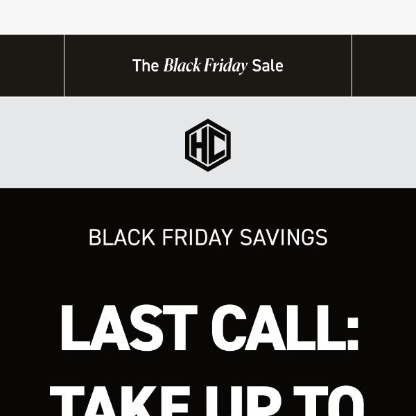 Last Call for Black Friday! 🚨
