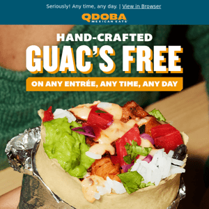 Guac’s FREE on Entrées All the Time!