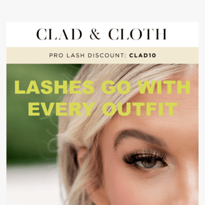 LASHES + CLAD OUTFIT = ✨ ULTRA CONFIDENCE ✨