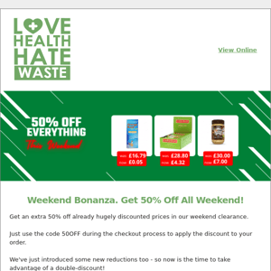 Weekend Bonanza. Get 50% Extra Off All Weekend!