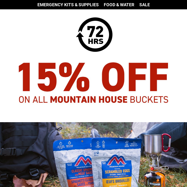 72Hours - Elevate Your Savings: 15% OFF All Mountain House Buckets Now!