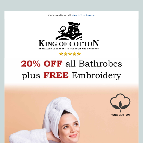 20% OFF our Bathrobe range plus FREE Embroidery!