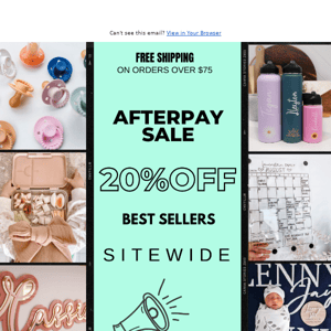 Afterpay Sale Continues - 20% off Best Sellers Like.......
