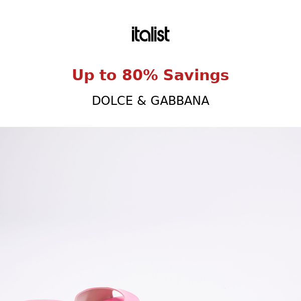 DOLCE & Gabbana up to 80% off—incl. new arrivals!
