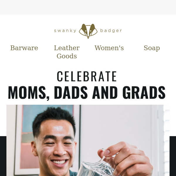 Celebrate Moms, Dads & Grads 🎉 - Swanky Badger
