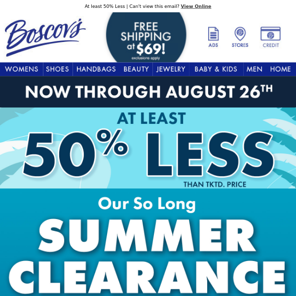 Clearance Sale  Everything at Least 50% Off - Boscov's