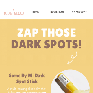 ⚡NEW curations to zap dark spots! ⚡