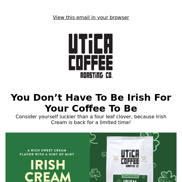 Lucky You! Irish Cream Is Now Available!