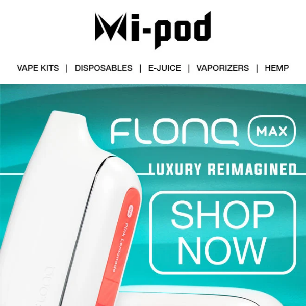 Flonq Vapes at Mi-Pod Online | The Future of Vaping is Here
