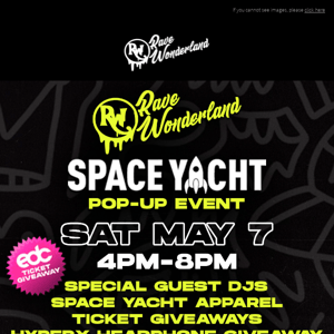 RAVE WONDERLAND ✖️ SPACE YACHT IRL EVENT🚀