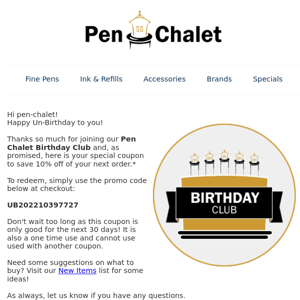 Pen Chalet, Here is your "un-birthday" coupon!