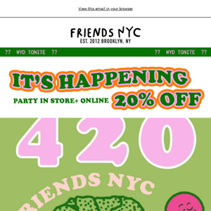 20% OFF for 420 🌿🥳 Time to PARTY