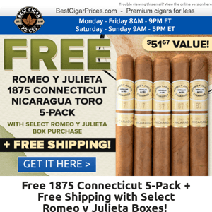 🌹 Free 1875 Connecticut 5-Pack + Free Shipping with Select Romeo y Julieta Boxes! 🌹