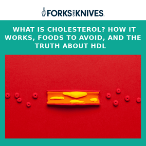 What Is Cholesterol? How It Works, Foods to Avoid, and the Truth About HDL
