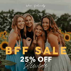 25% OFF 💛 Friends Forever Sale 💛