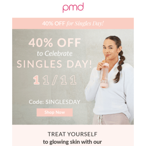 40% OFF Savings for Singles Day!
