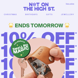 10% off* ends tomorrow, Not On The High Street