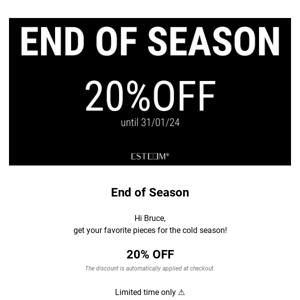 20% OFF | End of Season