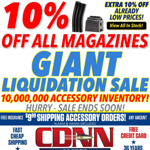 GIANT LIQUIDATION SALE plus 10% OFF ALL MAGAZINES!!  - Call 800-588-9500