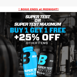 ⏰ Super Test BOGO Ends at Midnight