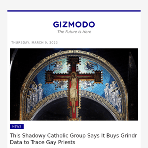 This Shadowy Catholic Group Says It Buys Grindr Data to Trace Gay Priests