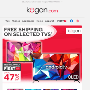 Free Shipping on TVs from $209 in Kogan First Week Sale | 4K Android TVs & More*