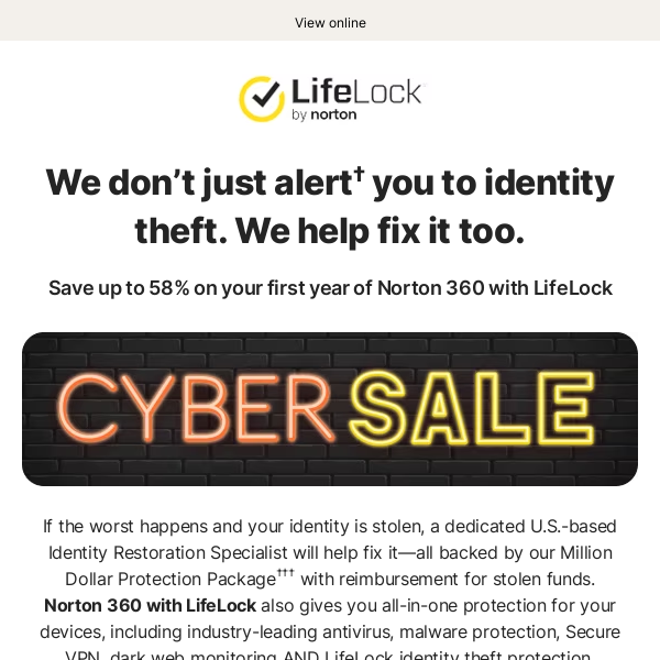 Identity theft protection starts with up to 58% off during our Cyber Sale!