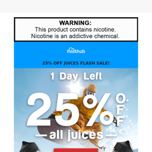 One Day Left For 25%