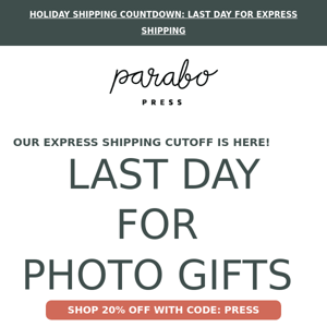 LAST DAY: Express Shipping cutoff is here!