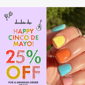 TODAY ONLY! 🎉 Open For A Fiesta! 🎉 25% OFF SITEWIDE SALE!