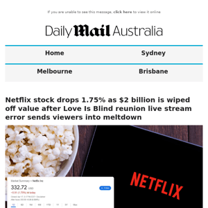 Netflix stock drops 1.75% as $2 billion is wiped off value after Love Is Blind reunion live stream error sends viewers into meltdown