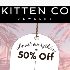 50% Off Almost Everything😉