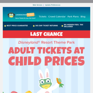 Last Chance! Disneyland Adult tickets at Child Prices