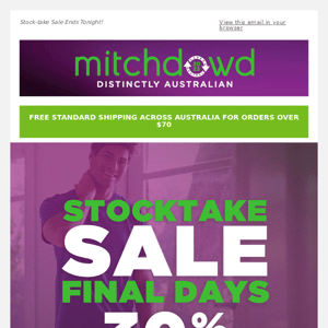 FINAL HOURS // MITCH'S STOCKTAKE SALE ENDS TONIGHT!