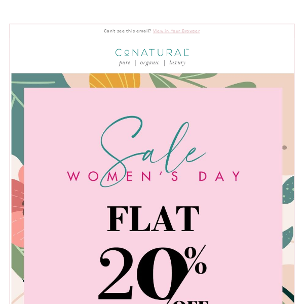 Celebrate Women's Day With A FLAT 20% OFF 🌹 – ends soon!