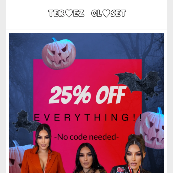 HAPPY HALLOWEEN BABE🎃25% OFF EVERYTHING🔥NO CODE NEEDED!