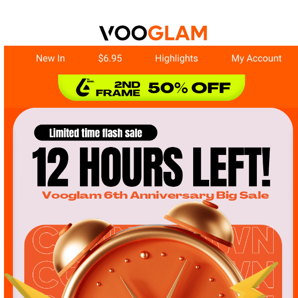 ⏰ Last 12 hours! Countdown to Anniv. 6th of VOOGLAM!