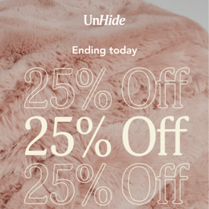 Uh oh… 25% off ends tonight 😬