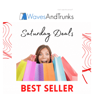 Waves, Trunks, and Saturday Deals!